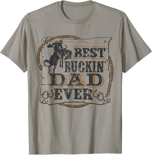 Best Buckin Dad Ever Shirt Funny Fathers Day Rodeo Gift T-Shirt - T-Shirt | Sand