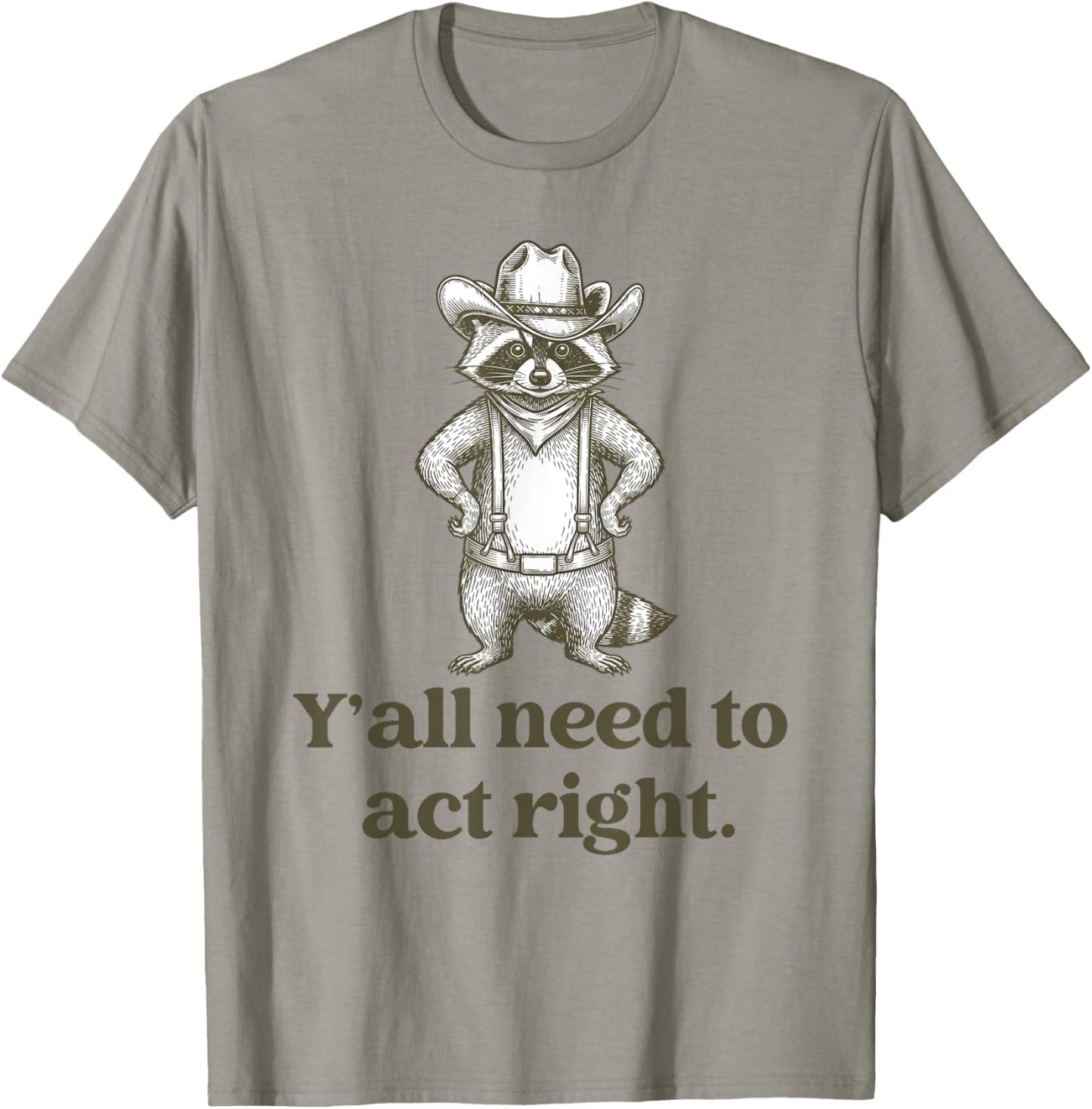 Cowboy Raccoon – Y'all Need to Act Right Funny Teacher T-Shirt - T-Shirt | Sand