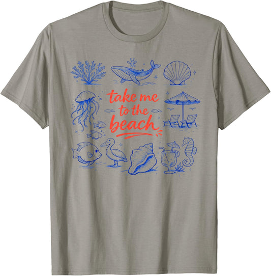 Take Me to The Beach Funny Vacation Quote T-Shirt - T-Shirt | Sand