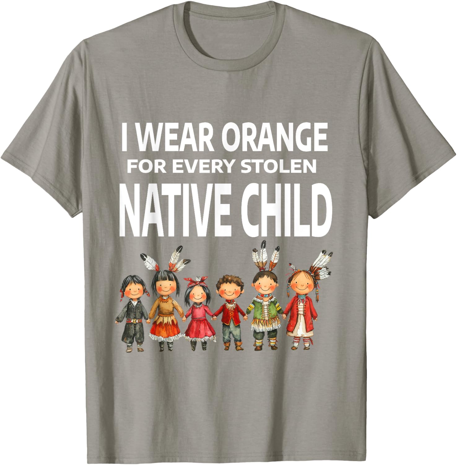 I Wear Orange For Every Stolen Native Child T-Shirt - T-Shirt | Sand