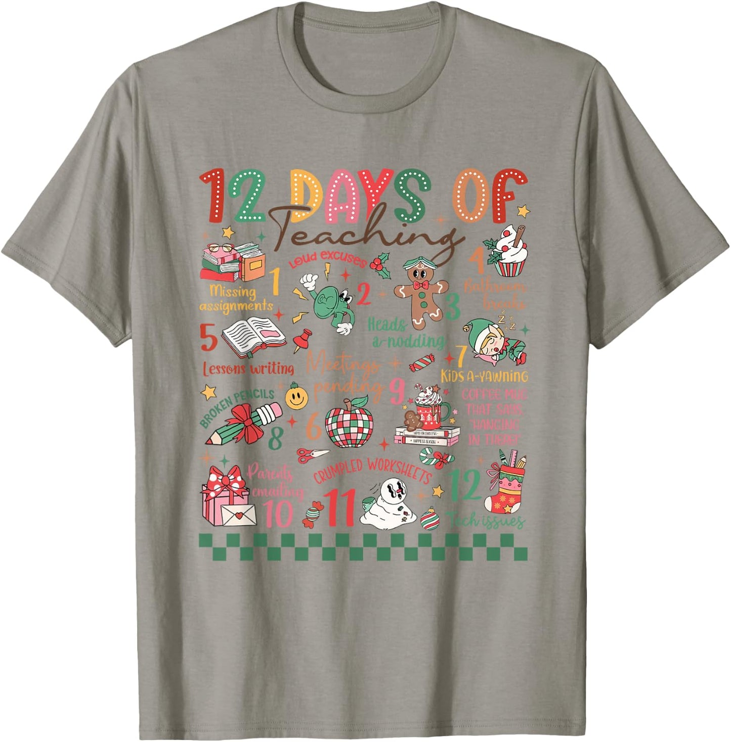 12 Days of Teaching Funny Kindergarten Teacher Christmas T-Shirt - T-Shirt | Sand