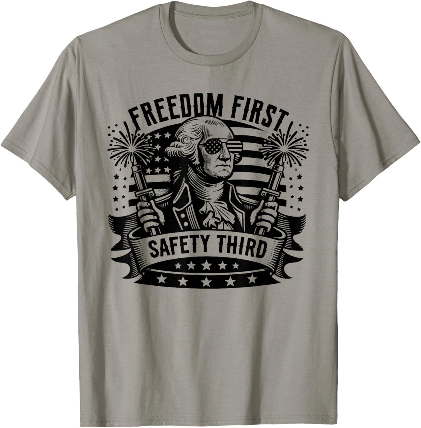 Freedom First Safety Third Fireworks Shirt 4th of July T-Shirt - T-Shirt | Sand