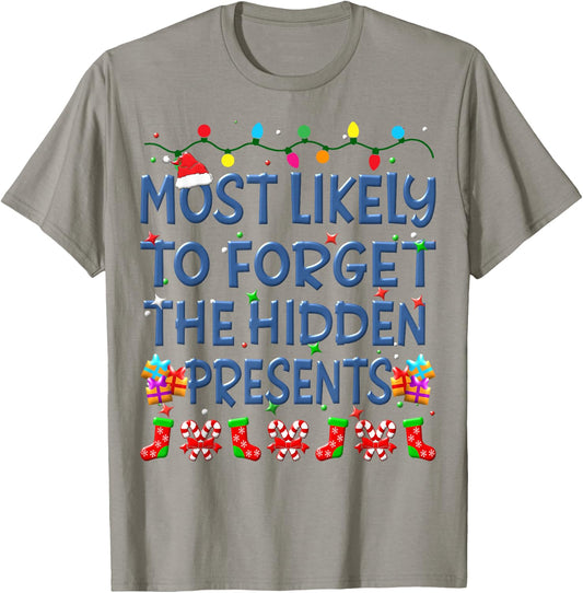 Christmas Most Likely To Forget The Hidden Presents Family T-Shirt - T-Shirt | Sand