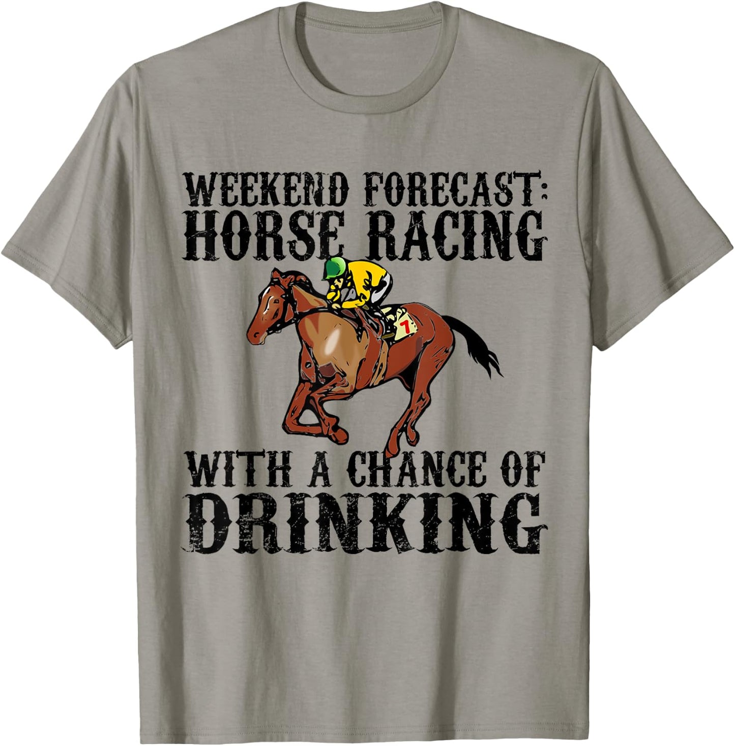 Weekend Forecast Horse Racing Chance of Drinking Derby Gift T-Shirt - T-Shirt | Sand