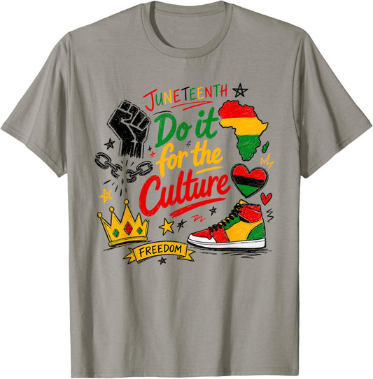 Do It for the Culture Juneteenth 1865 Black History Freedom T-Shirt - T-Shirt | Sand
