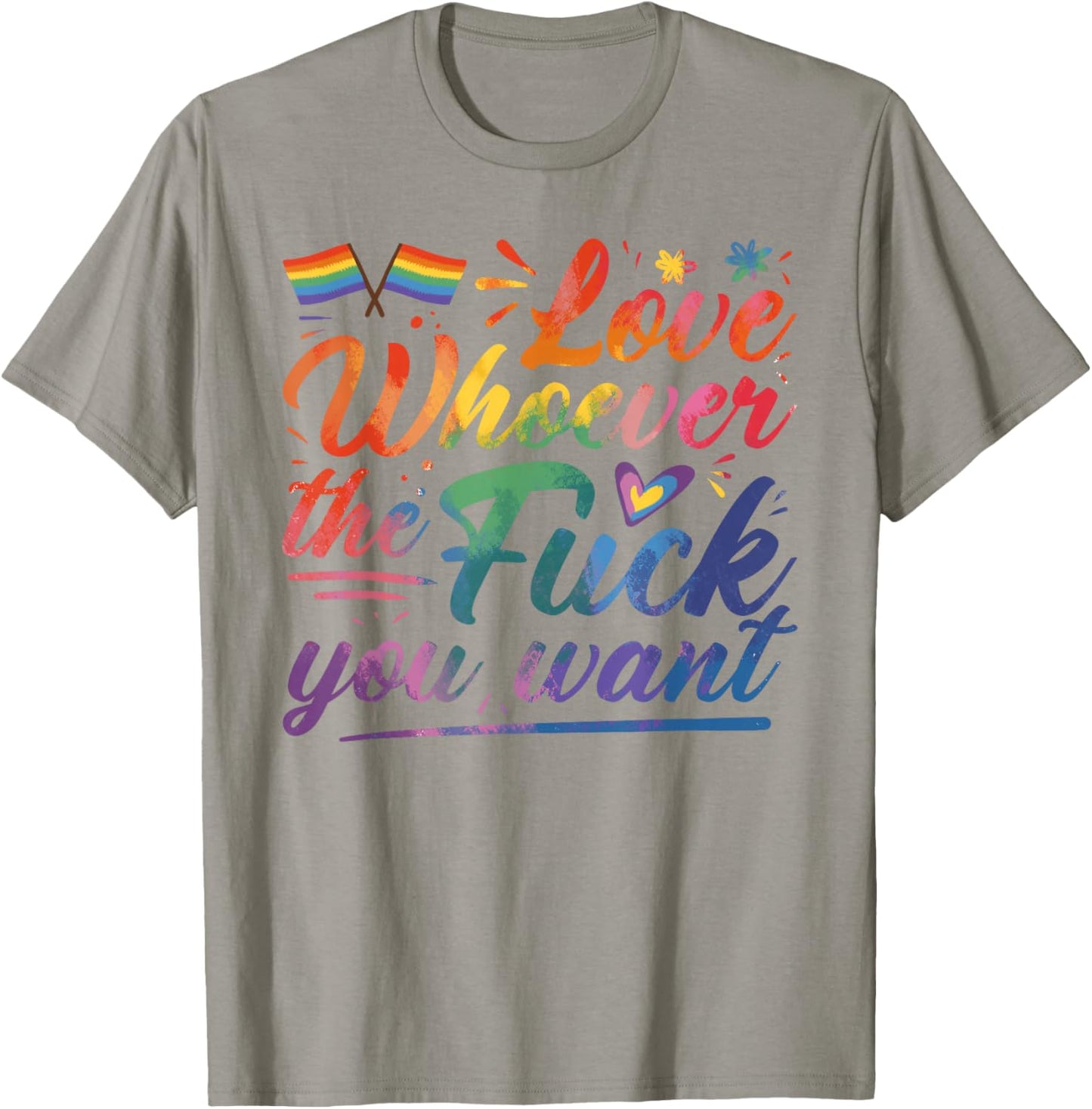 Love Whoever The F You Want Funny Gay LGBTQ Flag Pride Month T-Shirt - T-Shirt | Sand