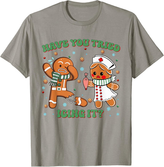 Have You Tried Icing It Christmas Nurse Gingerbread NICU T-Shirt - T-Shirt | Sand