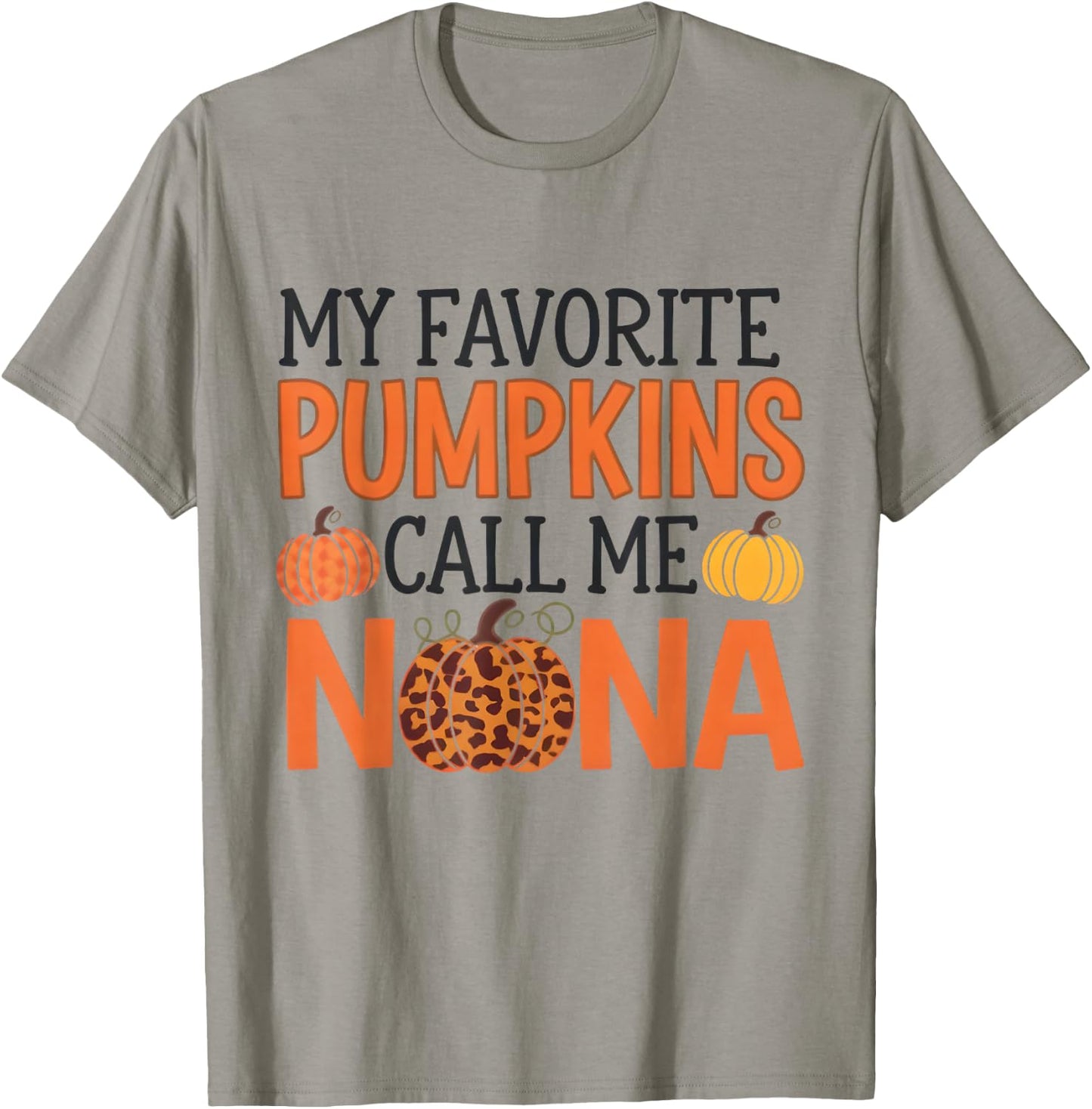 My Favorite Pumpkins Call Me Nana Halloween for Grandma T-Shirt - T-Shirt | Sand