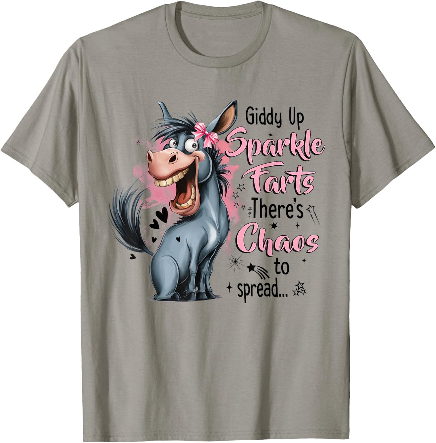 Funny Giddy Up Sparkle Farts There's Chaos To Spread T-Shirt - T-Shirt | Sand