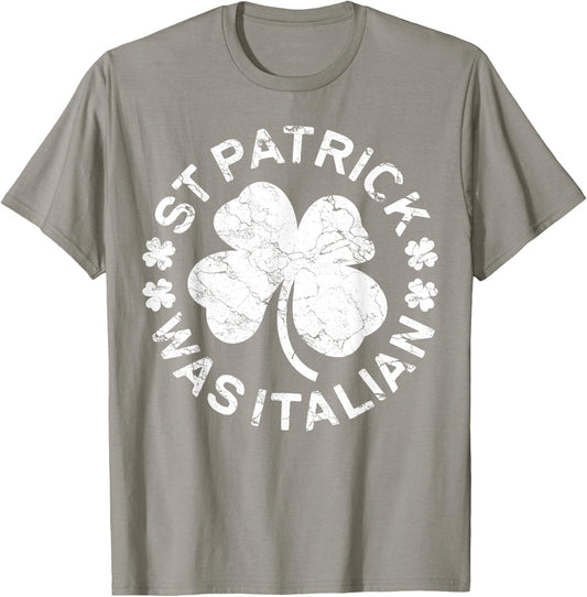 St Patrick Was Italian Shirt Italy Men Women St Patricks Day T-Shirt - T-Shirt | Sand