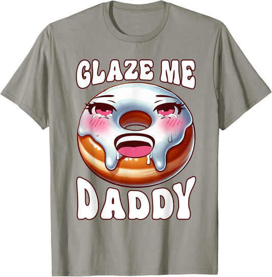 Inappropriate Glaze Me Daddy Dirty Donut Prank Adult Humor T-Shirt - T-Shirt | Sand