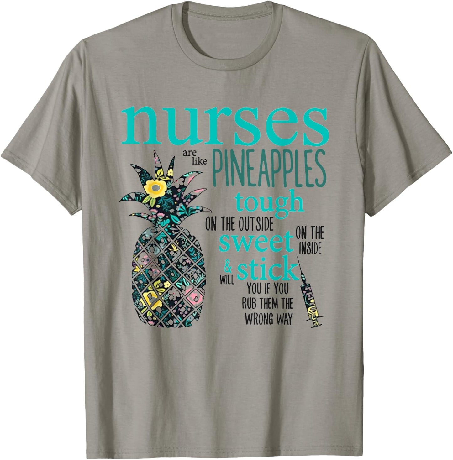 Nurses Are Like Pineapples Shirt Funny Nursing Gift RN, LPN T-Shirt - T-Shirt | Sand