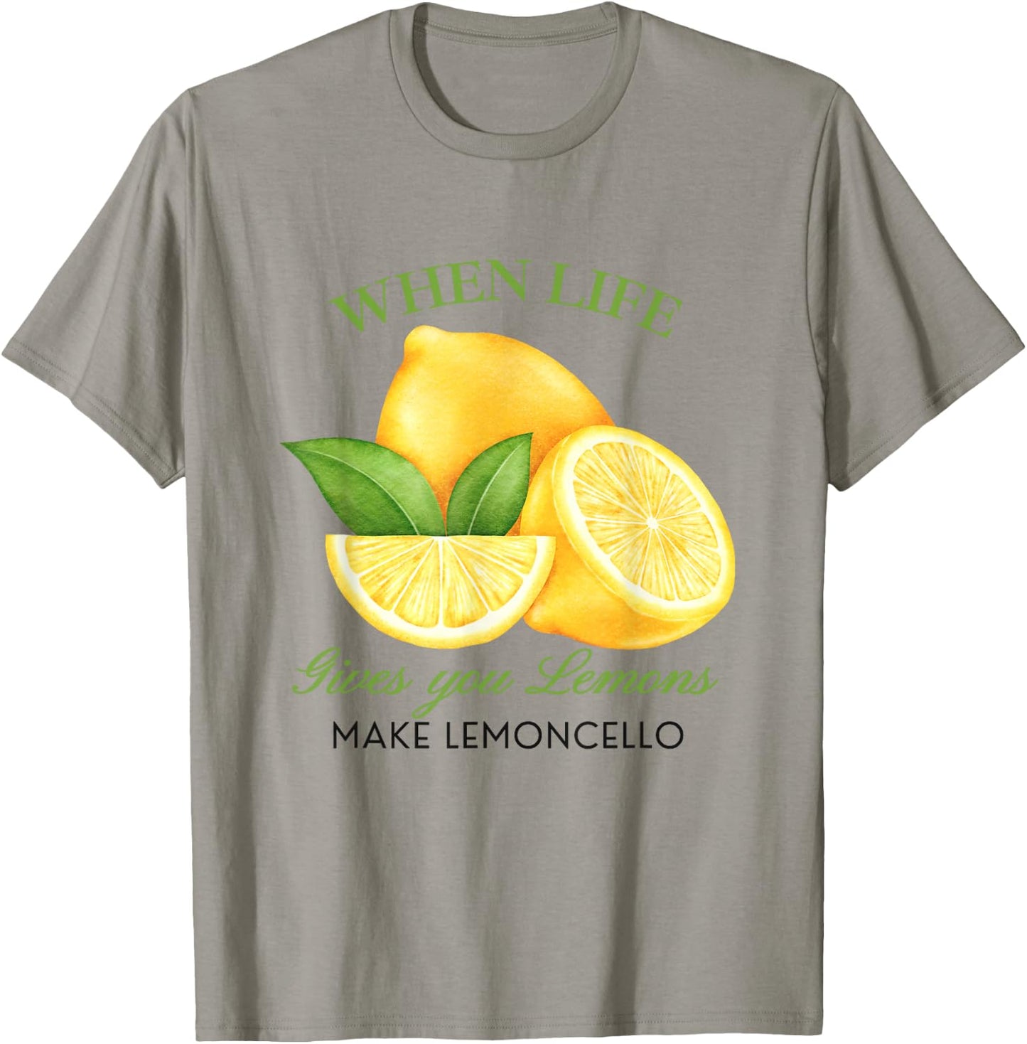 When Life Gives You Lemons Make Lemoncello Funny Cute Women T-Shirt - T-Shirt | Sand
