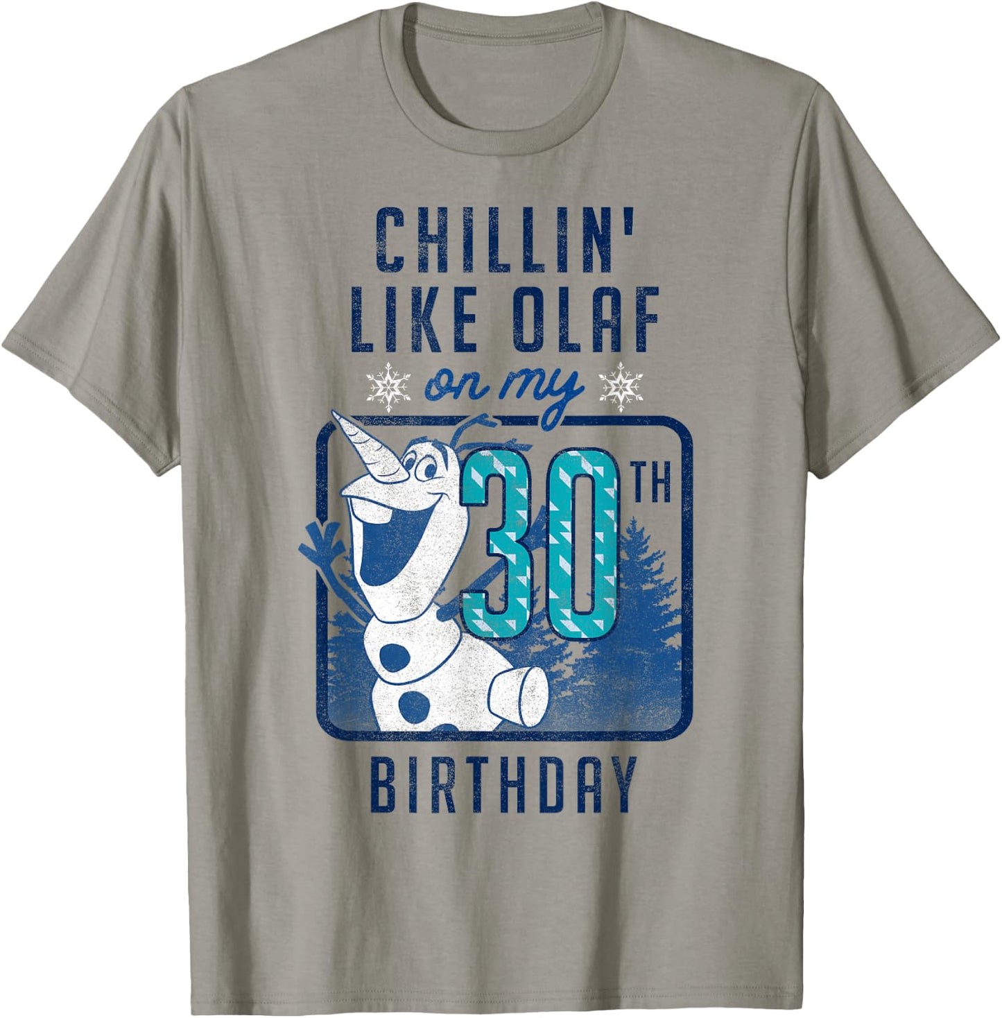 Disney Frozen Chillin' Like Olaf On My 30th Birthday T-Shirt - T-Shirt | Sand