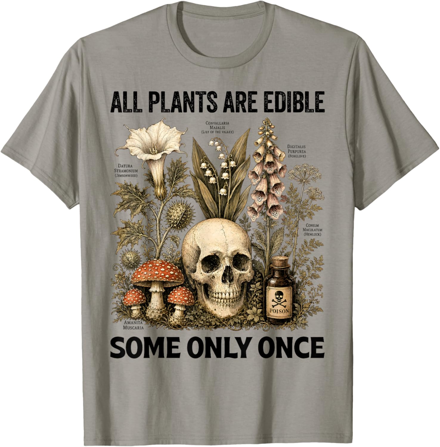 All Plants are Edible Some Only Once Funny Men Women T-Shirt - T-Shirt | Sand