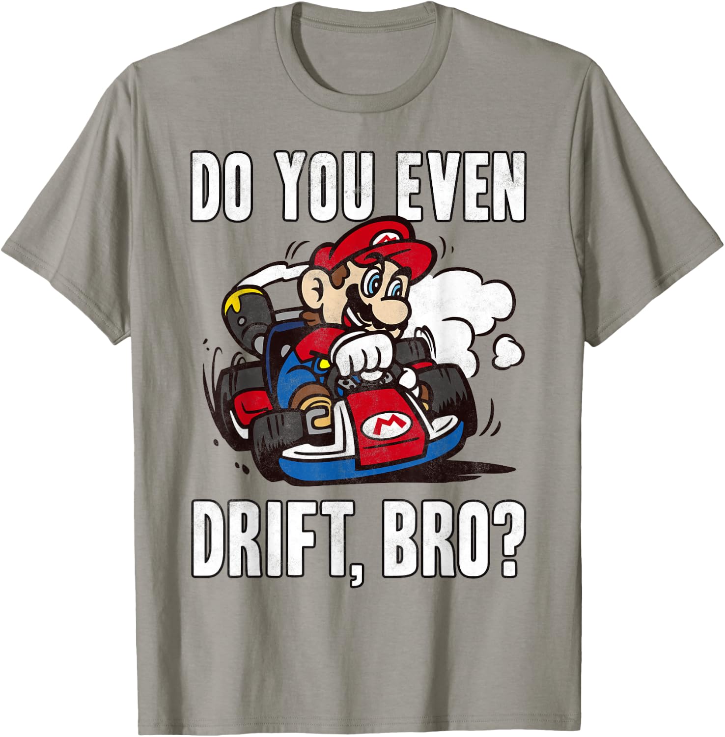 Nintendo Mario Kart Do You Even Drift Bro Graphic T-Shirt - T-Shirt | Sand
