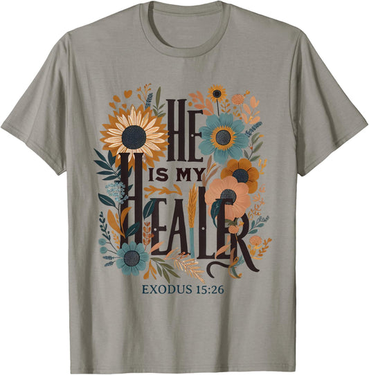 Bible Quote He Is My Healer Floral Christian T-Shirt - T-Shirt | Sand