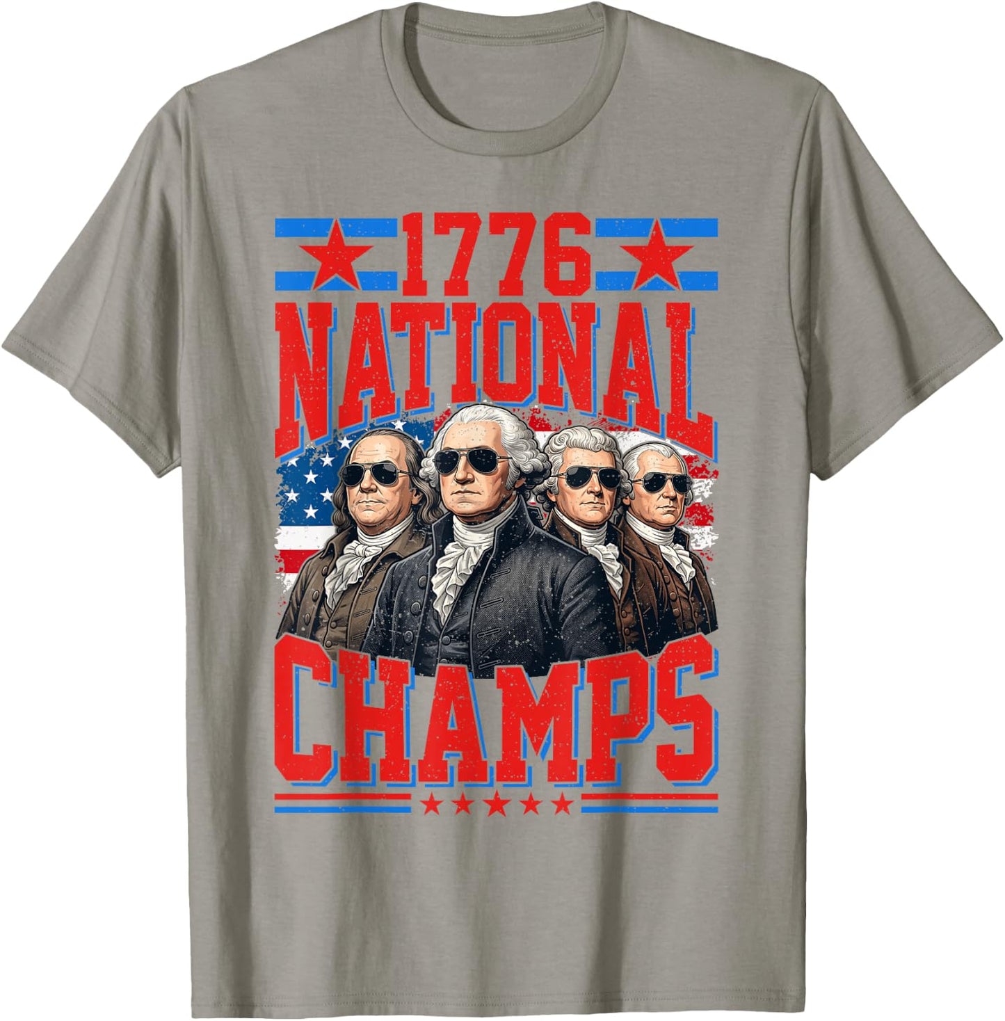 1776 National Champs Funny Patriotic America Founding Father T-Shirt - T-Shirt | Sand