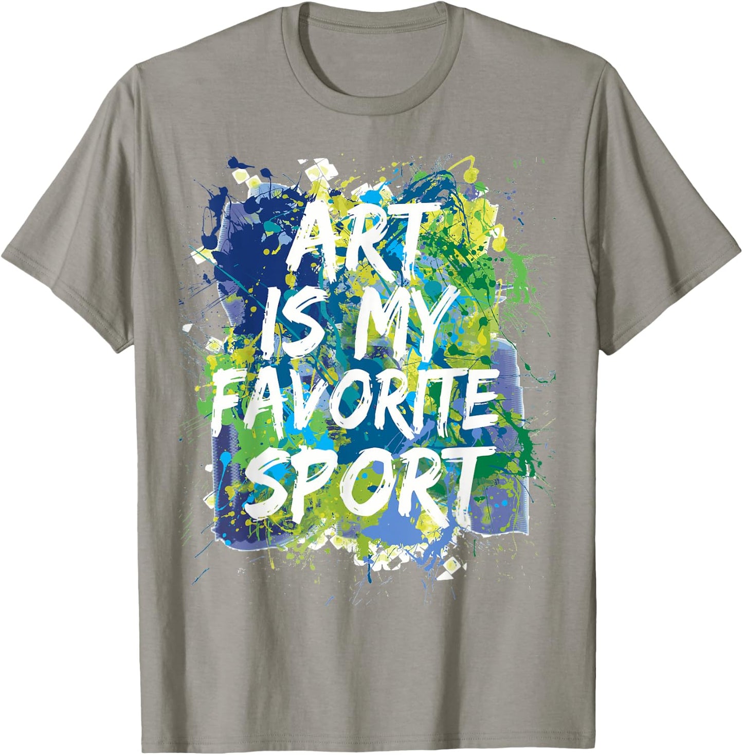 Art Is My Favorite Sport , Perfect Artist Gift T-Shirt - T-Shirt | Sand