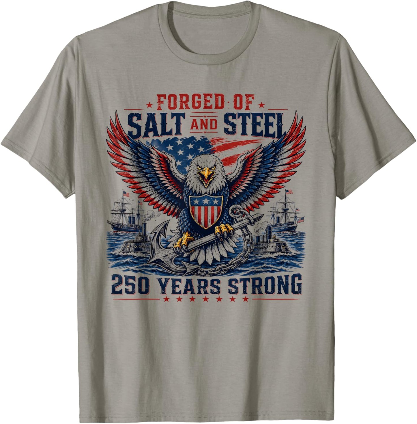 Forged of Salt and Steel U.S. Naval Ships 250th Anniversary T-Shirt - T-Shirt | Sand