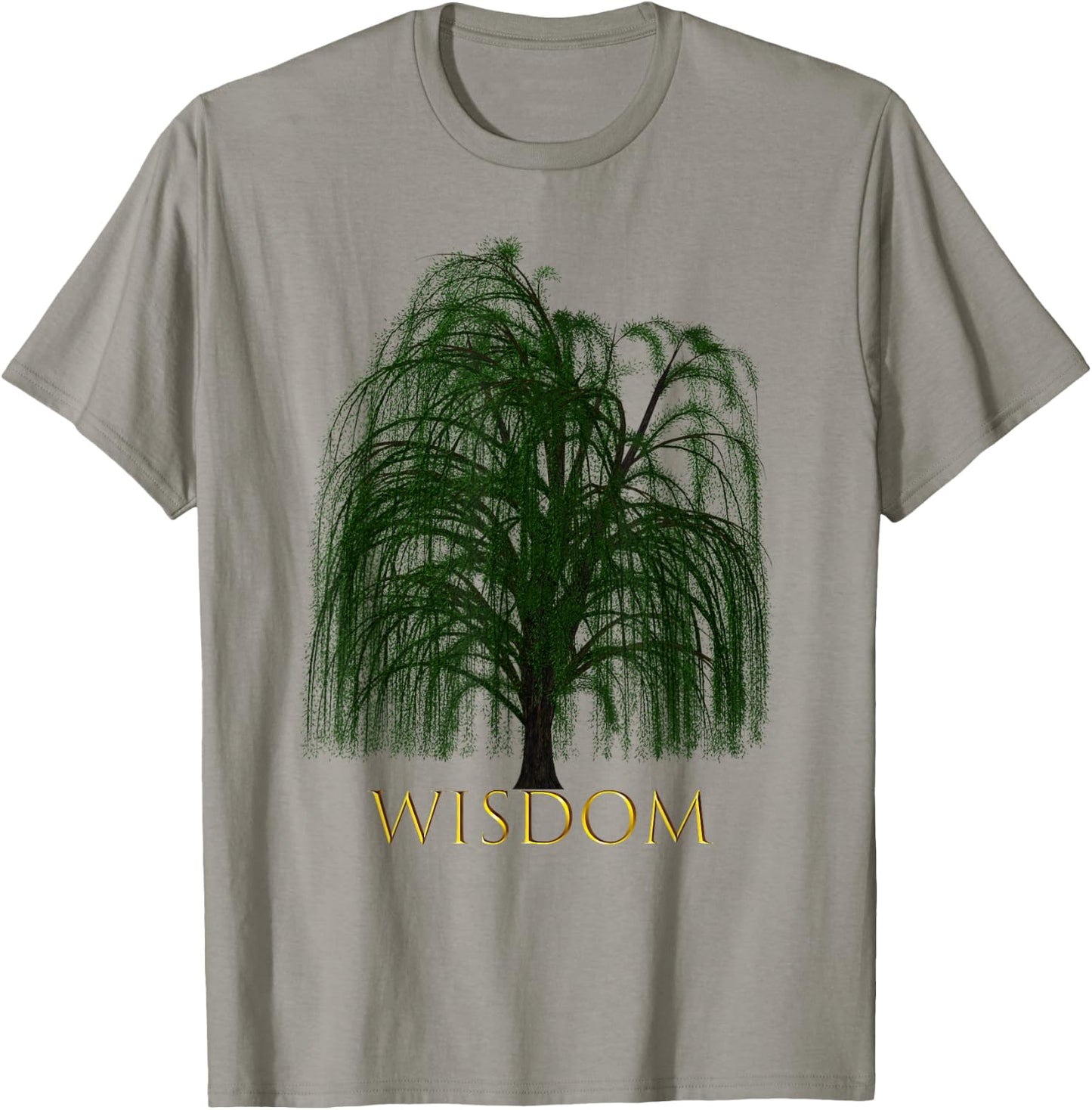 Weeping Willow Tree Wisdom Shirt Outfit Gift T-Shirt - T-Shirt | Sand
