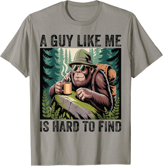 A Guy Like Me Is Hard To Forest Find - Funny Bigfoot T-Shirt - T-Shirt | Sand