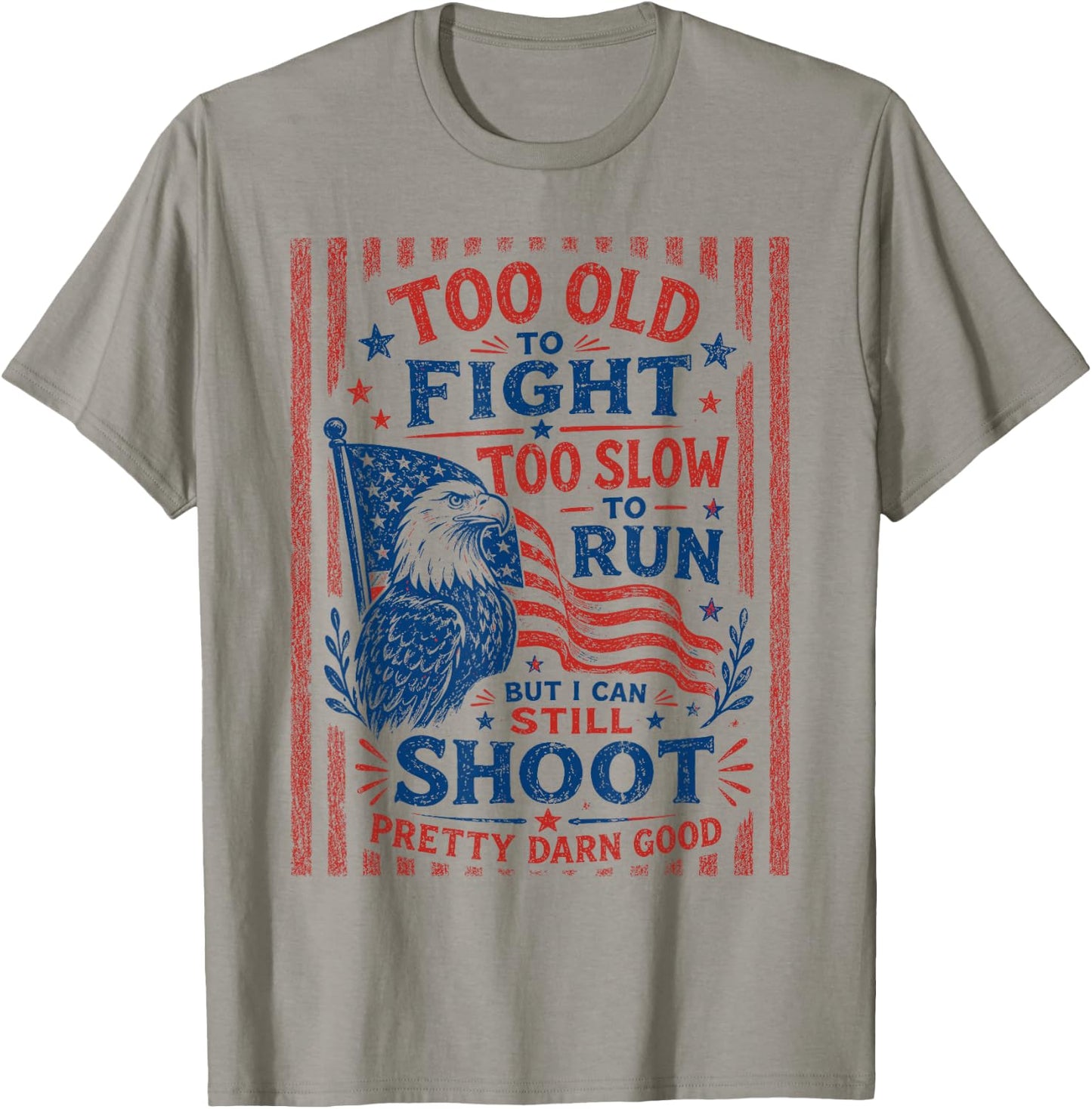 Too Old to Fight to Slow to Run Veteran Dad T-Shirt - T-Shirt | Sand