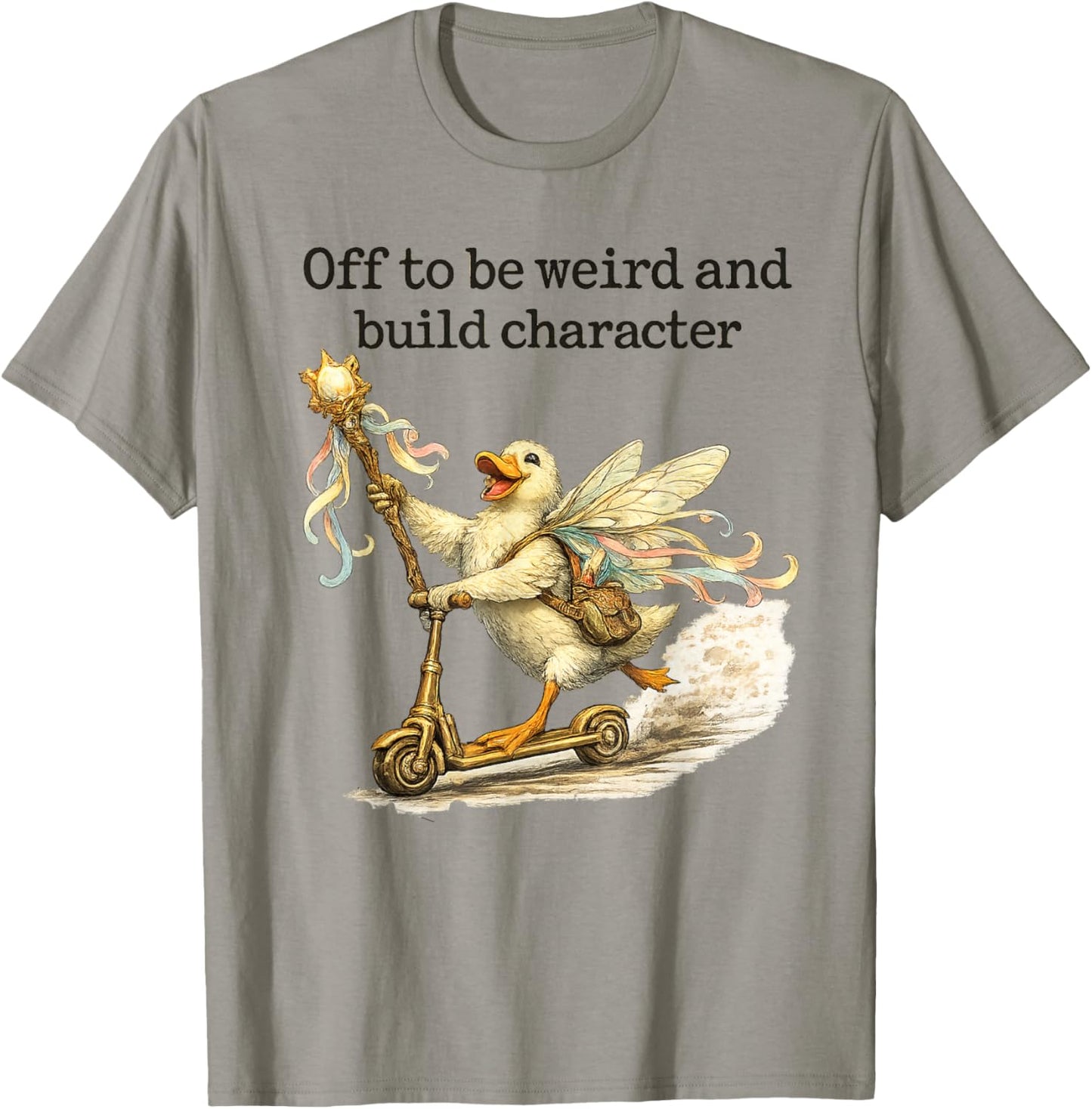 Off to Be Weird and Build Character Fairy Duck Scooter T-Shirt - T-Shirt | Sand