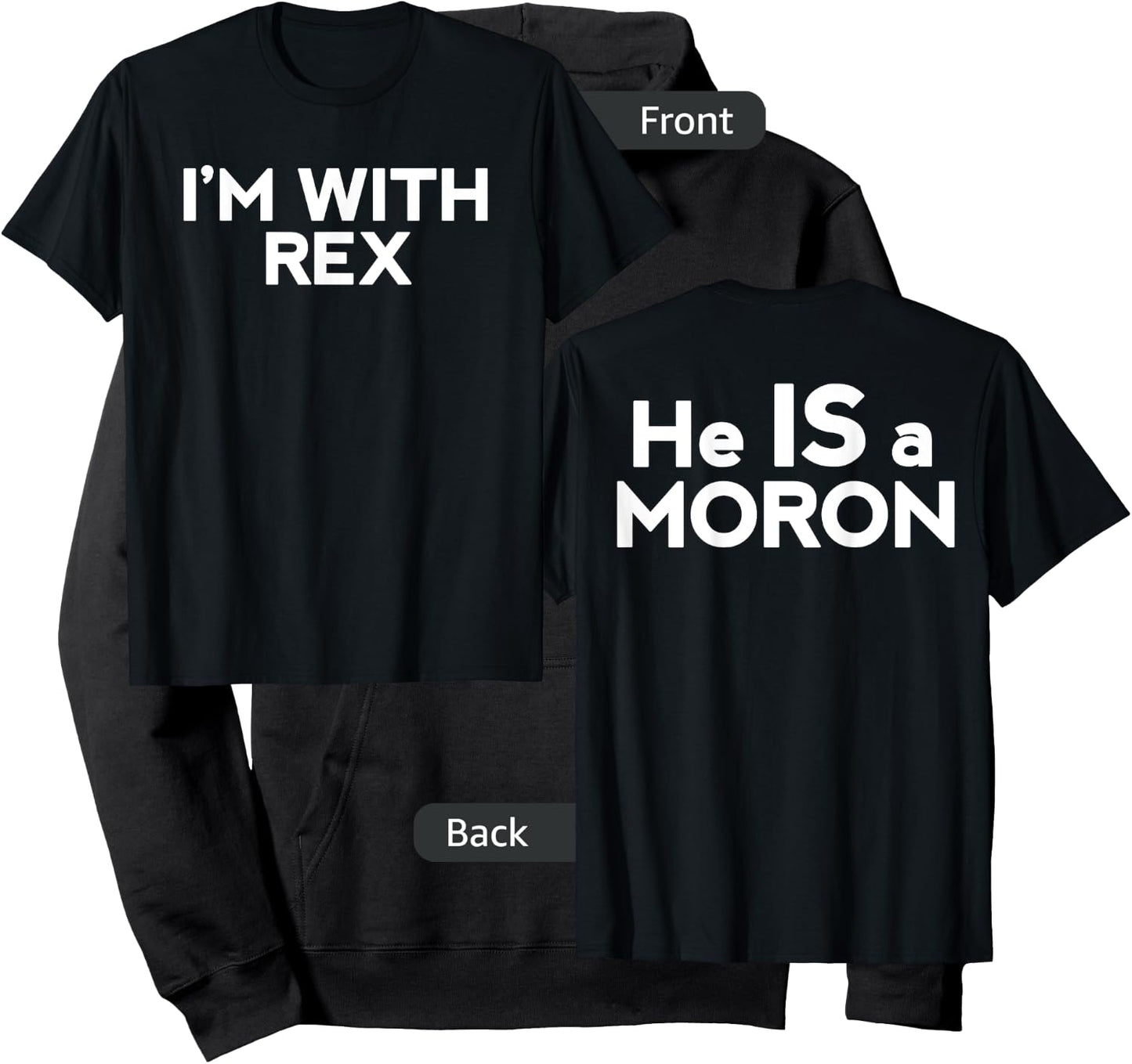 Rex Tillerson Was Right, Trump Is A Moron Shirt Hoodie - Hoodie | Black