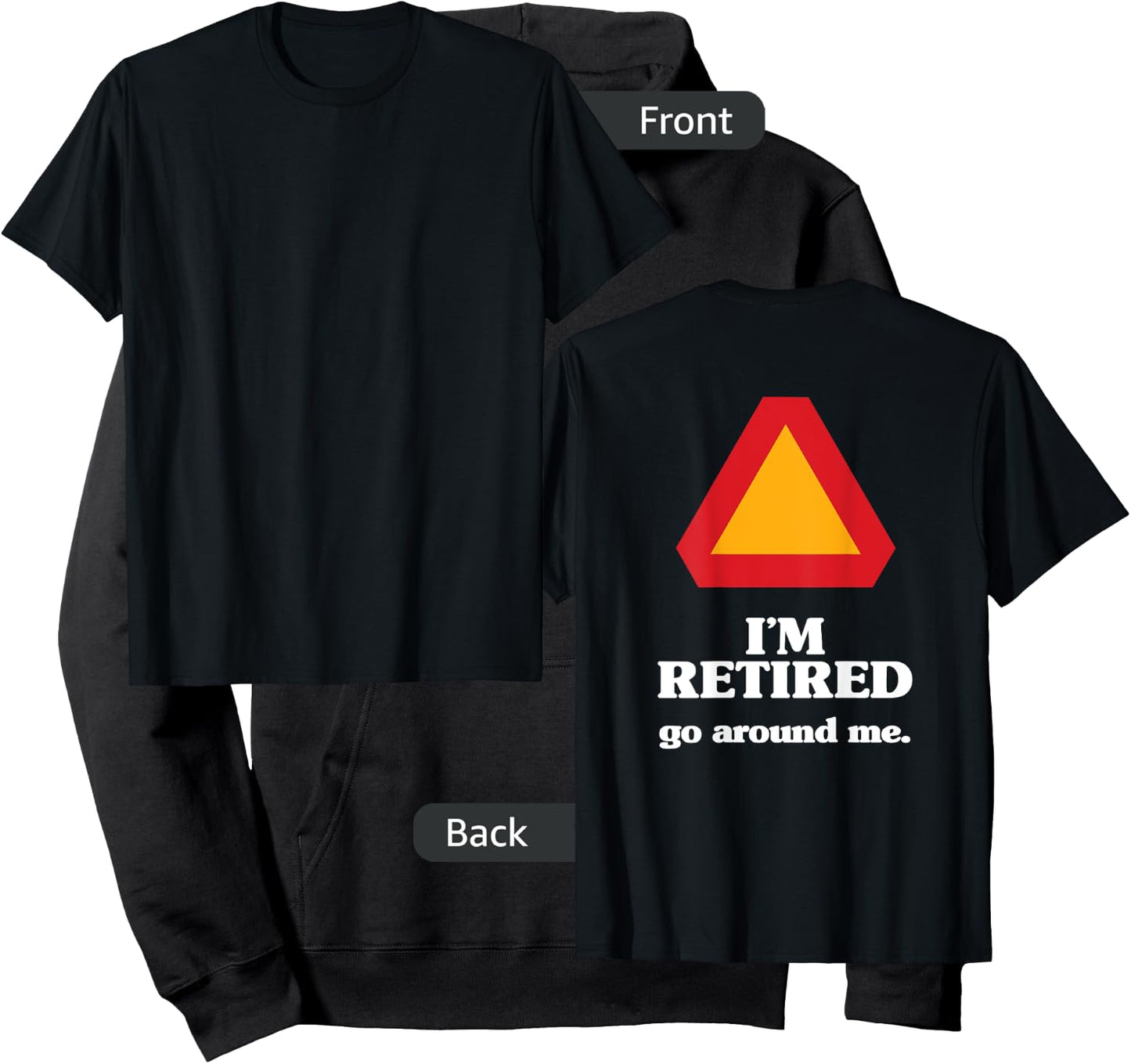I'm Retired, Go Around Me, Retirement Gag Gift, Funny Retire Hoodie - Hoodie | Black