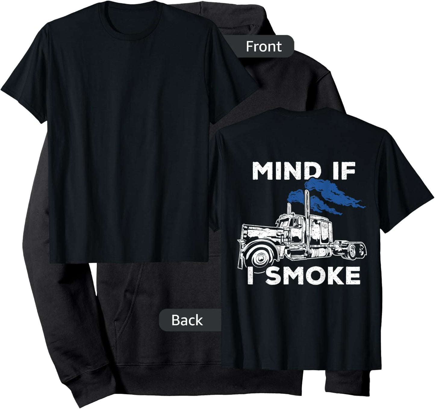 Mind If I Smoke Diesel Semi Truck t shirt - Back Only Hoodie - Hoodie | Black