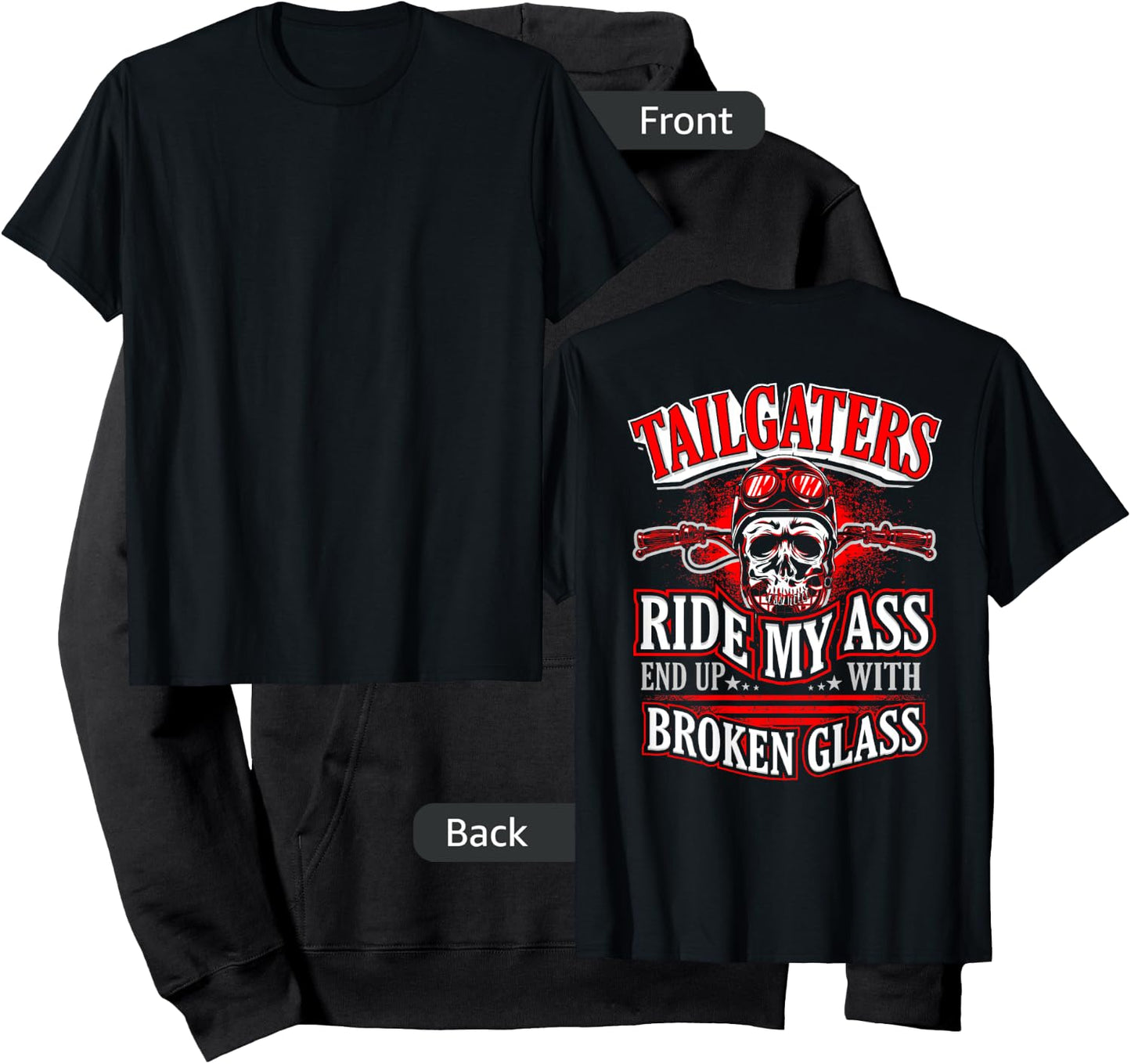Biker Motorcycle Shirt Tailgaters Ride My Ass Broken Glass Hoodie - Hoodie | Black