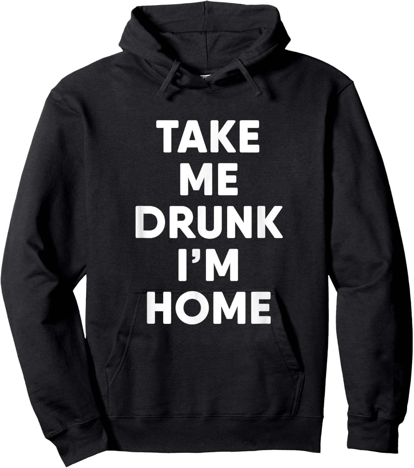 Take Me Drunk I'm Home Funny Drinking Hoodie - Hoodie | Black