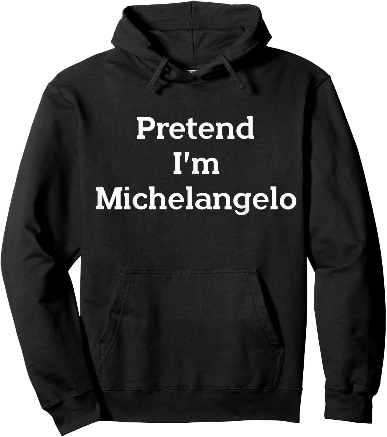 Pretend I'm Michelangelo Costume Funny Art Halloween Party Hoodie - Hoodie | Black