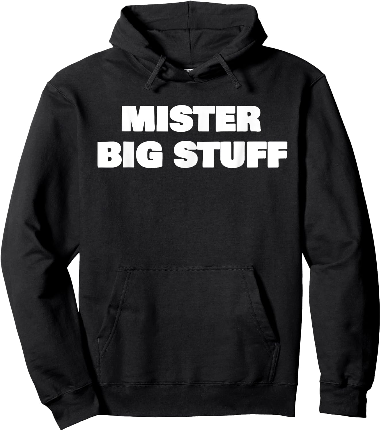 Mister Big Stuff Funny Hoodie - Hoodie | Black