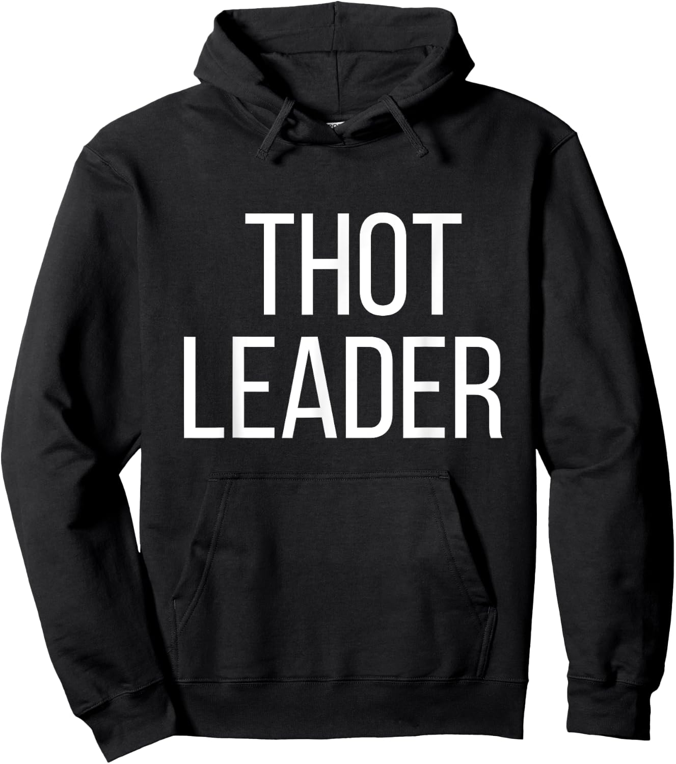 Funny THOT Leader Shirt (American Slang) Hoodie - Hoodie | Black