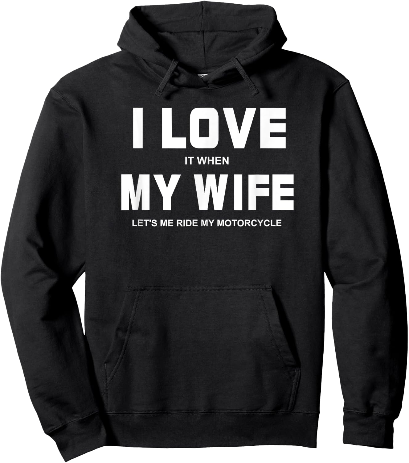 I Love It When My Wife Let's Me Ride My Motorcycle Shirt Hoodie - Hoodie | Black