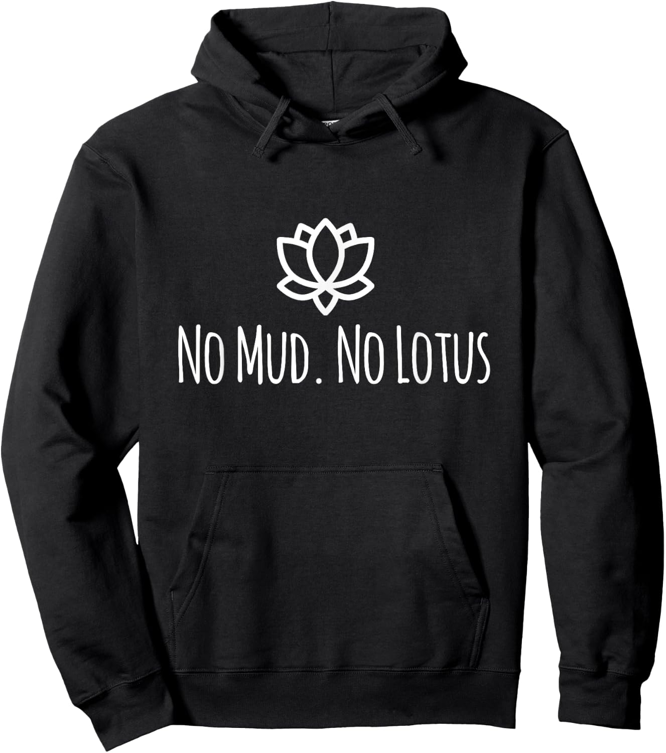 No Mud No Lotus Shirt, Cute Yoga Quote Gift Hoodie - Hoodie | Black