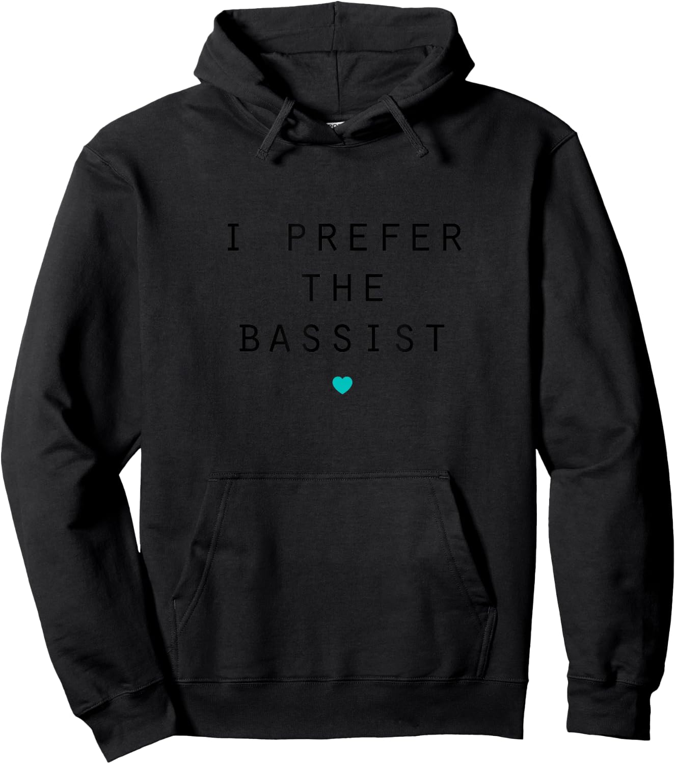 I Prefer the Bassist - Bass Player Hoodie - Hoodie | Black