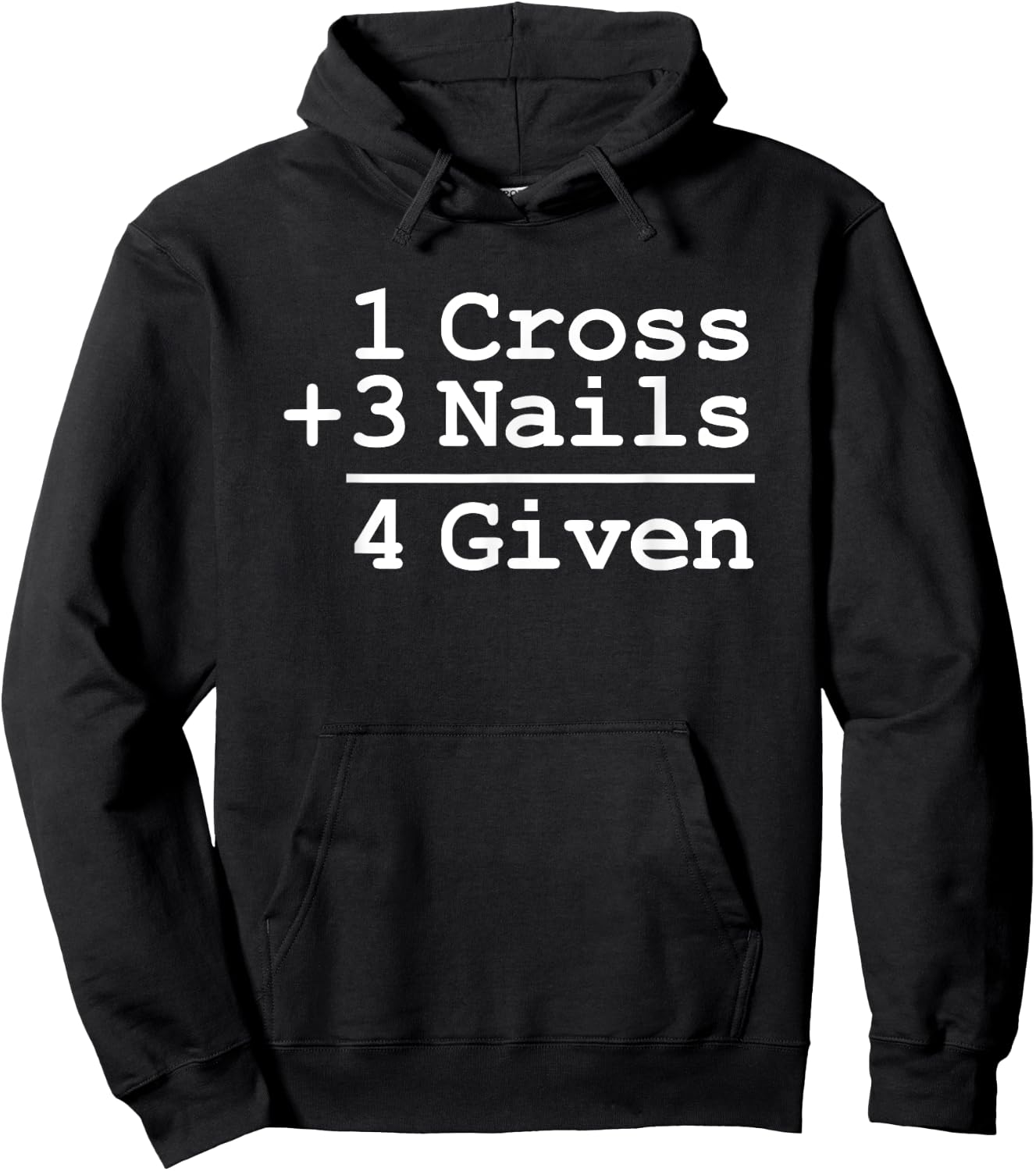 1 Cross + 3 Nails = 4 Given : Christian Shirt Hoodie - Hoodie | Black