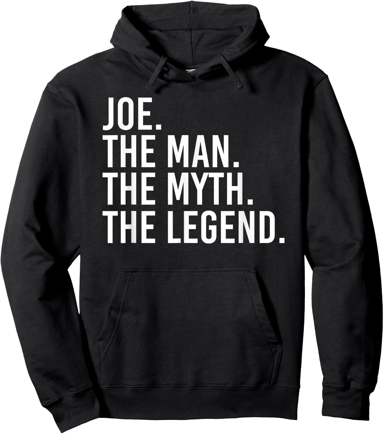 JOE. THE MAN. THE MYTH. THE LEGEND. Funny Gift Hoodie - Hoodie | Black