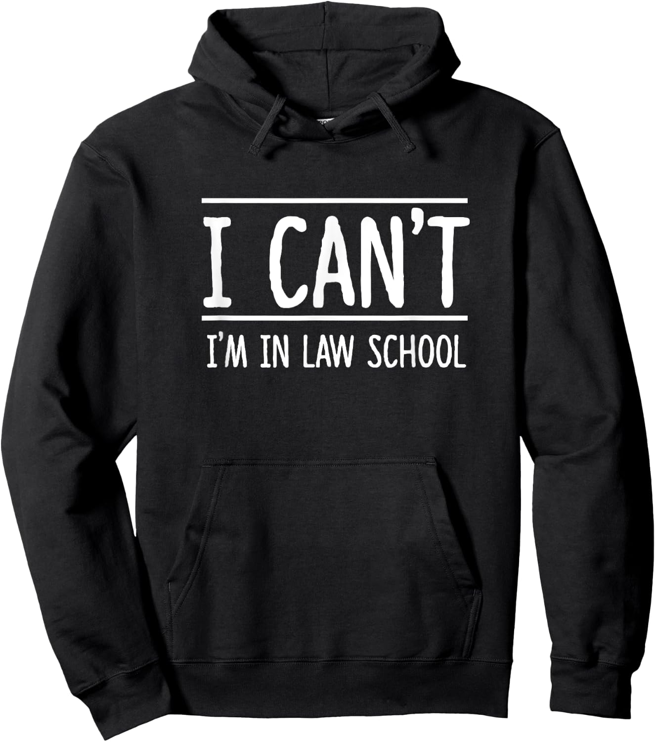 I Can't I'm in Law School Student Future Attorney Shirt Hoodie - Hoodie | Black