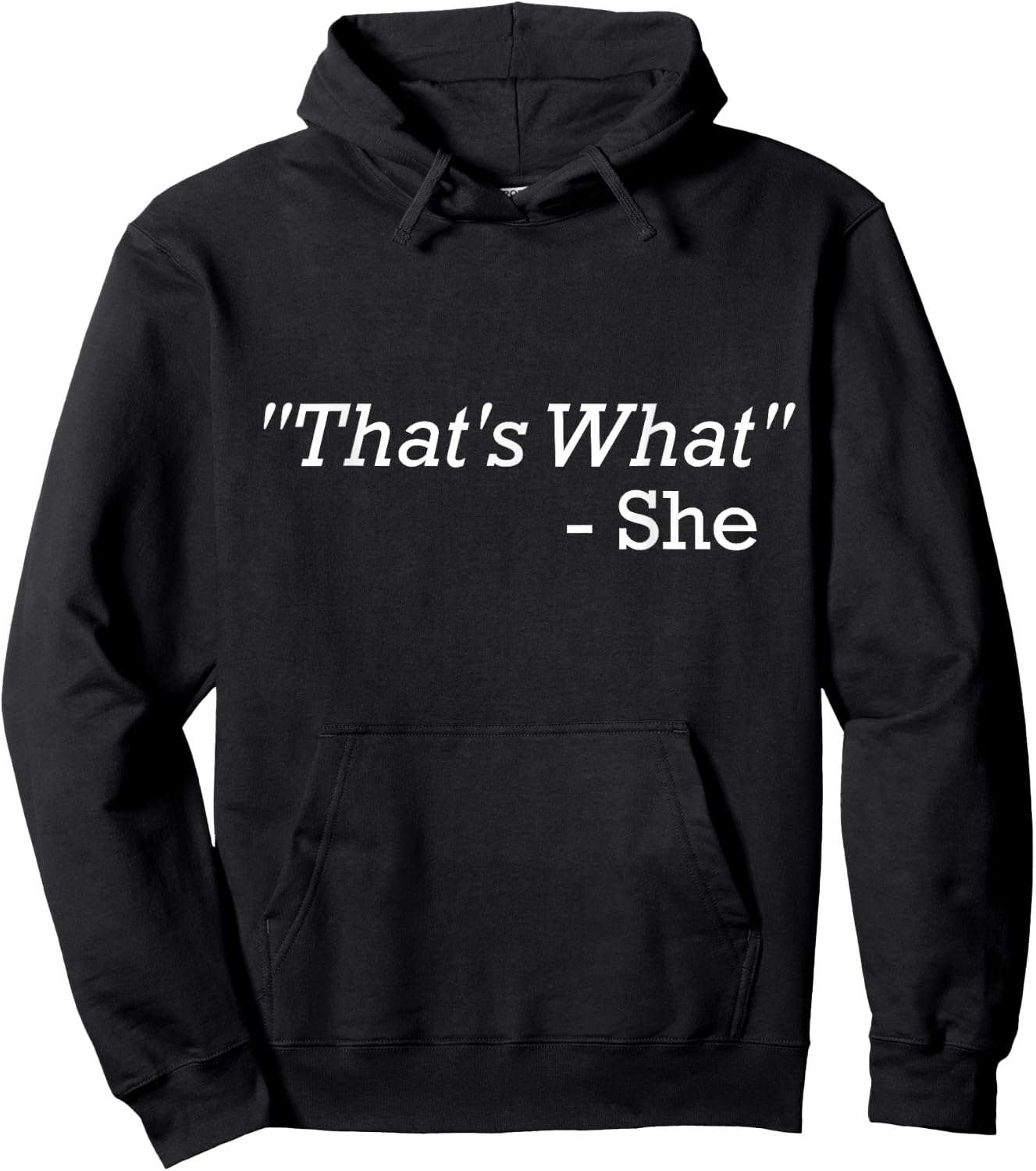 That's What She Said Hoodie - Hoodie | Black