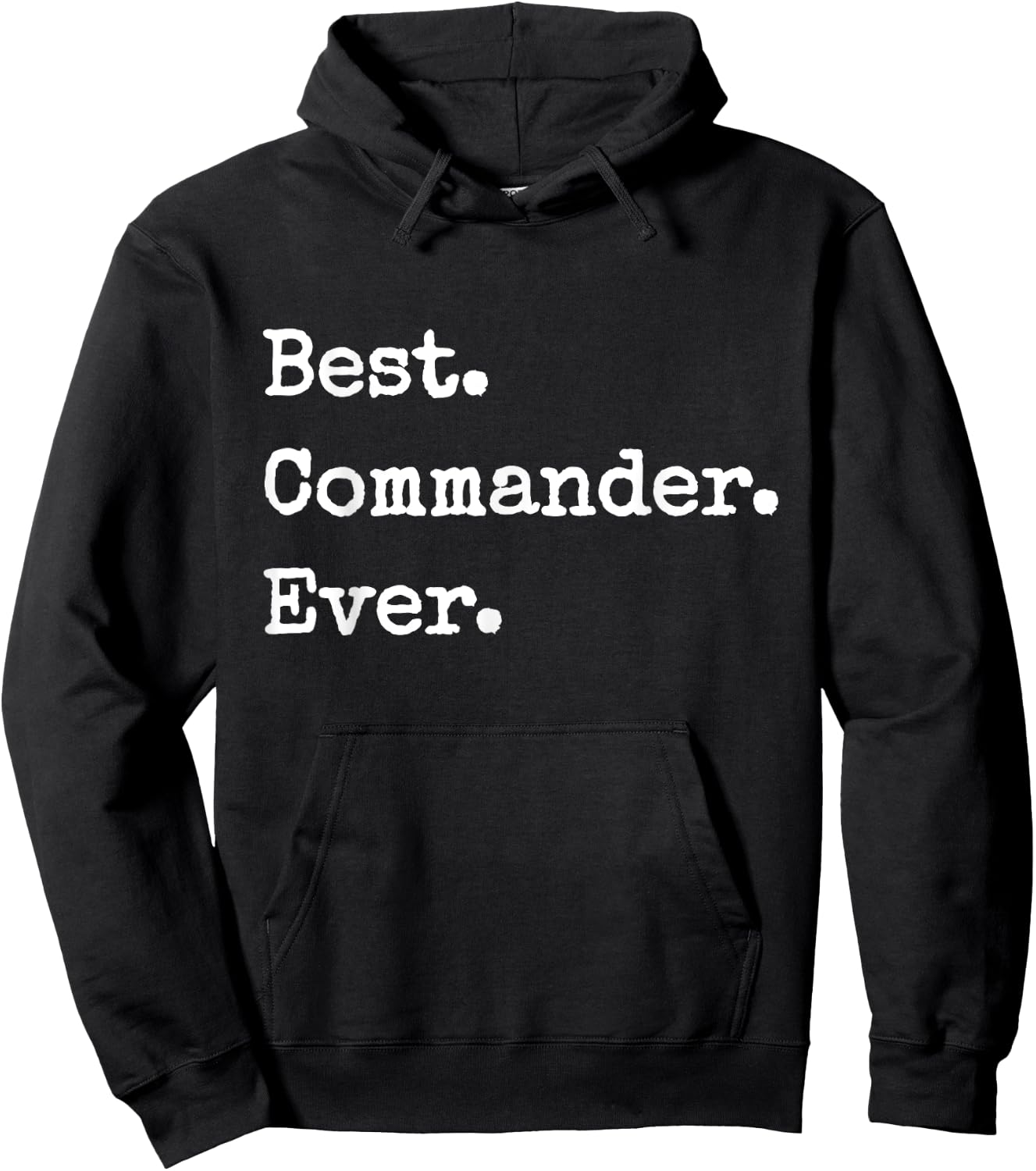 Best. Commander. Ever Funny Commander Hoodie - Hoodie | Black