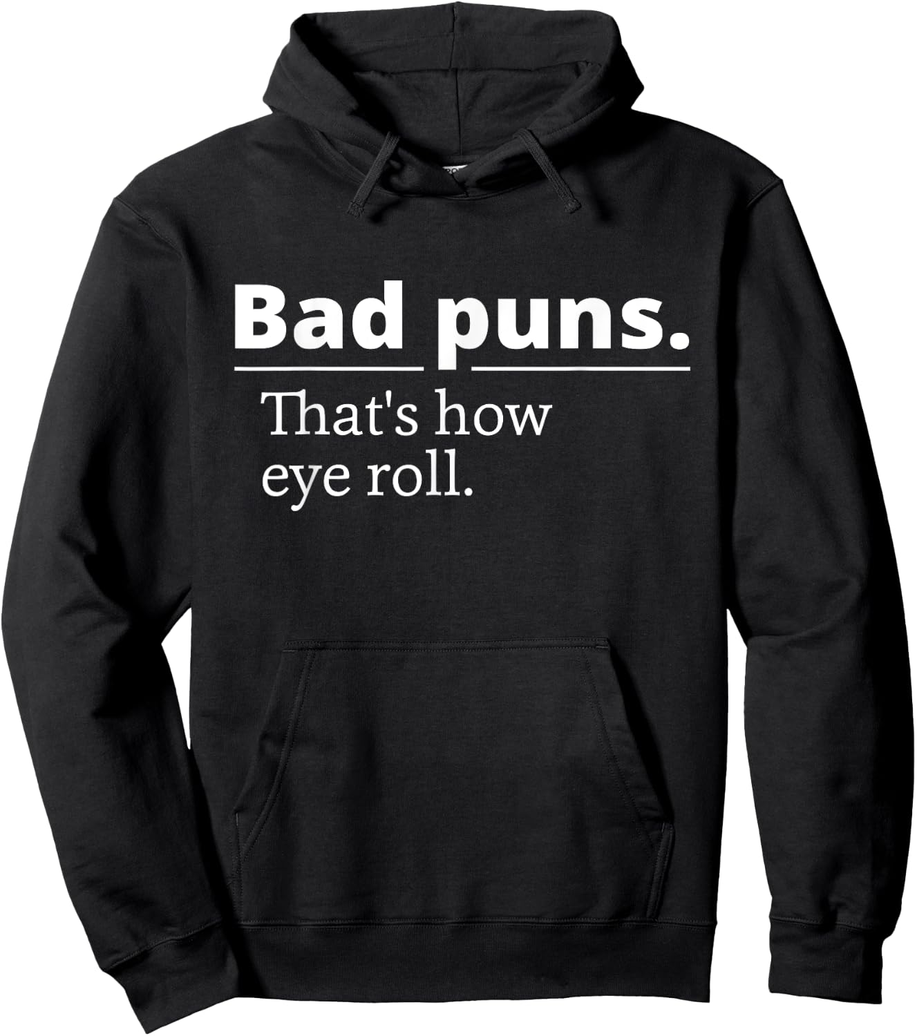 Bad Puns That's How Eye Roll Funny Person Gift Hoodie - Hoodie | Black