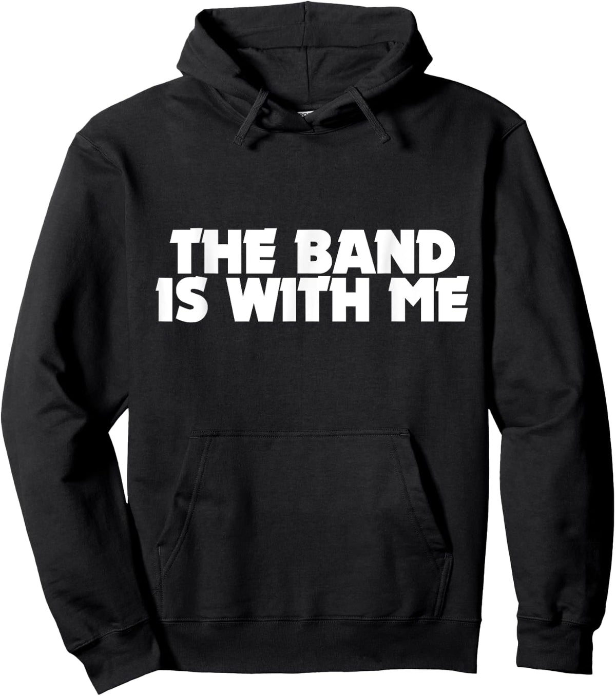 The band is with me shirt funny groupie band camp Hoodie - Hoodie | Black