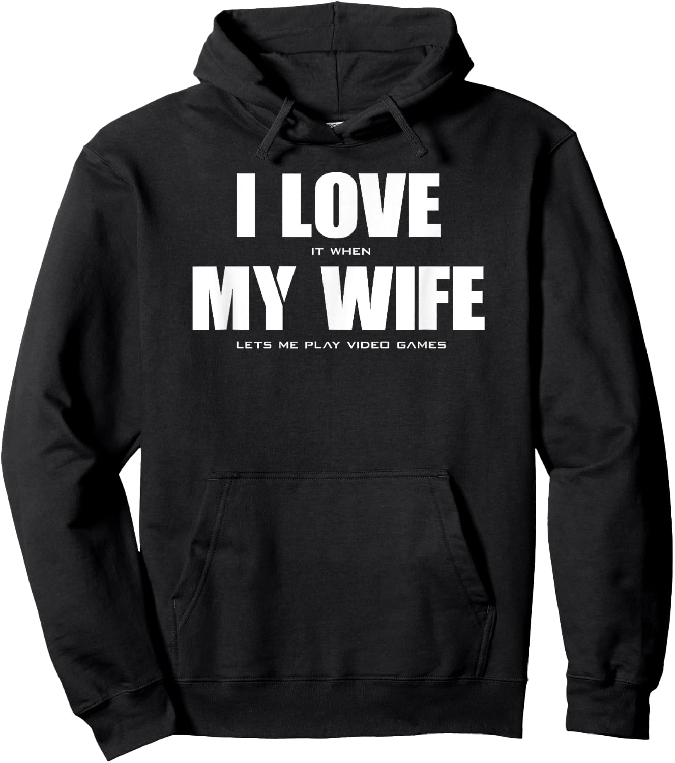 I LOVE it when MY WIFE let's me play video games Hoodie - Hoodie | Black