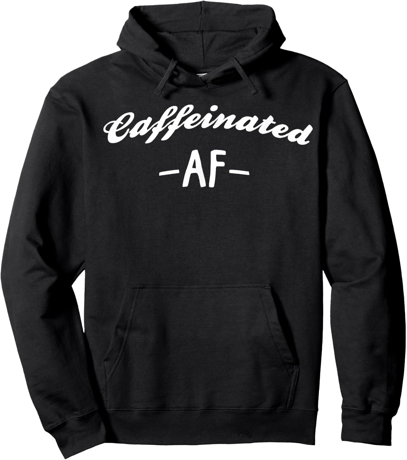 Caffeinated AF | Funny Coffee Lovers Caffeine Hoodie - Hoodie | Black
