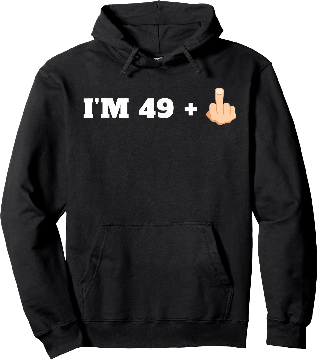 I'm 49 + 1 Middle Finger Funny Milestone 50th Birthday Shirt Hoodie - Hoodie | Black