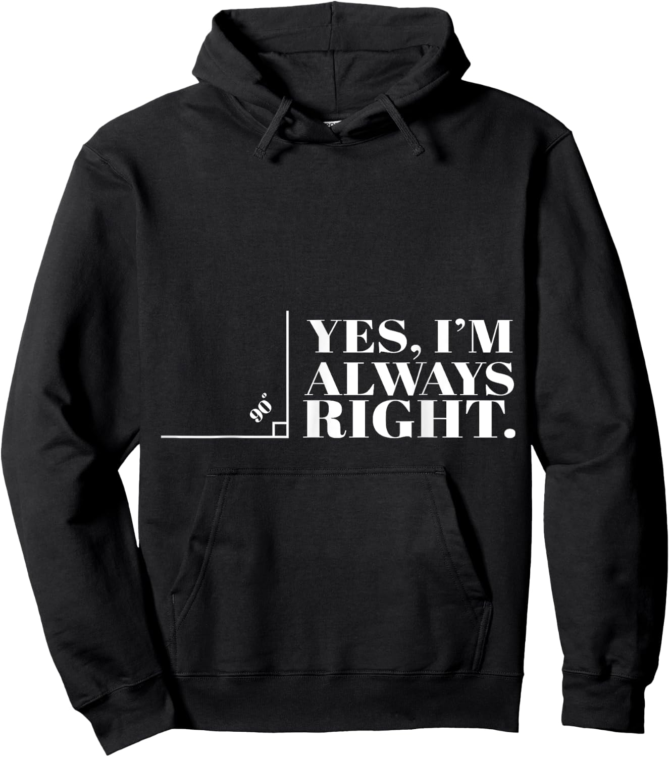 Yes I'm Always Right Funny Cool Math Geek Nerd Gift Hoodie - Hoodie | Black
